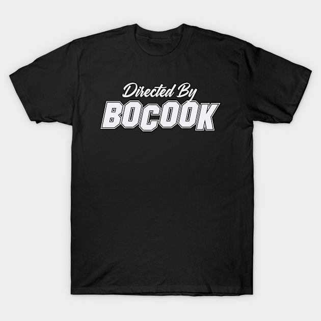 Directed By BOCOOK, BOCOOK NAME T-Shirt by Judyznkp Creative